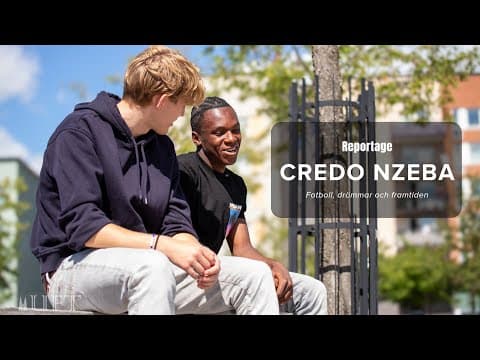 Credo Nzeba. Fotboll, drömmar och framtiden